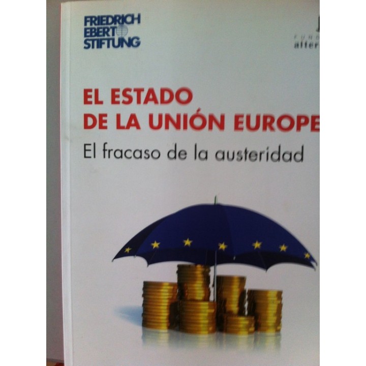 El estado de la Unión Europea 2012. El fracaso de la austeridad